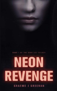 Graeme J. Greenan — Neon Revenge