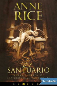 Anne Rice — El Santuario (Crónicas Vampíricas 9)