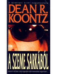 Dean R. Koontz — A szeme sarkából II.