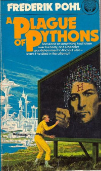 Frederik Pohl — A Plague of Pythons