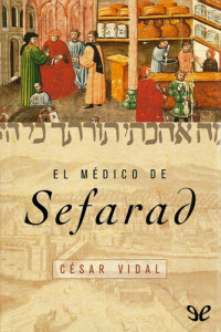 César Vidal — El médico de Sefarad
