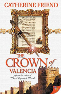 Friend Catherine — The Crown of Valencia