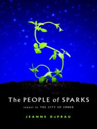 DuPrau Jeanne — The People of Sparks