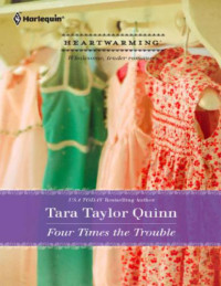 Quinn, Tara Taylor — Four Times the Trouble