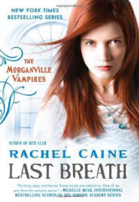 Caine Rachel — Last Breath The Morganville Vampires