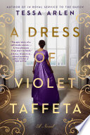 Tessa Arlen — A Dress of Violet Taffeta