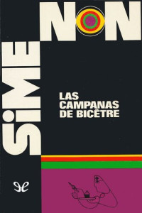 Georges Simenon — Las campanas de Bicêtre