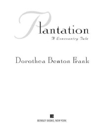 Frank, Dorothea Benton — Plantation