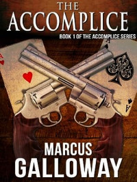 Marcus Galloway — The Accomplice 01