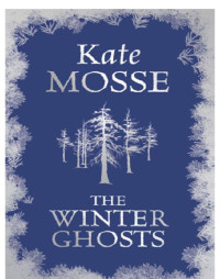 Mosse Kate — The Winter Ghosts
