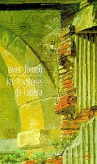 Tomeo Javier — Les mystères de l’opéra