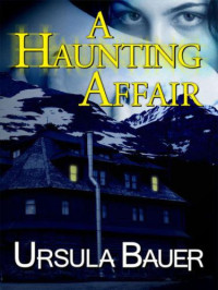 Bauer Ursula — a Haunting Affair