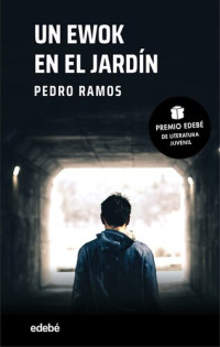 Pedro Ramos García — UN EWOK EN EL JARDÍN