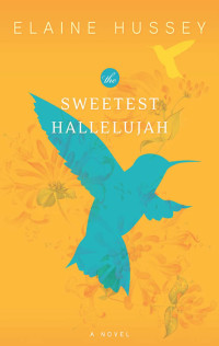 Hussey Elaine — The Sweetest Hallelujah
