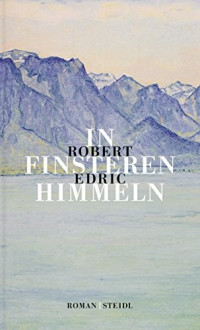 Robert Edric — In finsteren Himmeln