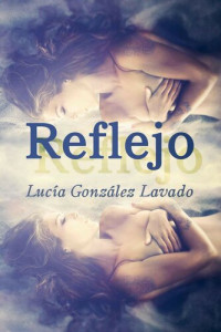 Lucía González Lavado — Reflejo