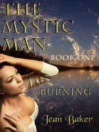 Baker Jean — Mystic Man: Burning