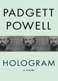 Powell Padgett — Hologram