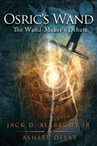 Albrecht Jack D jr; Delay Ashley — Osric's Wand: The Wand-Maker's Debate