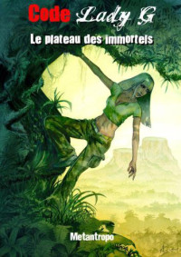 Metantropo — Le plateau des immortels