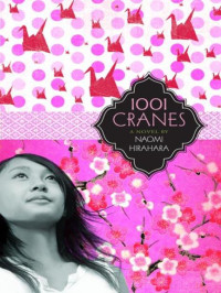 Naomi Hirahara  — 1001 Cranes: A Novel 
