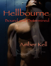 Amber Kell — Hellbourne Bound & Determined