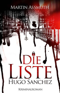 Assmuth Martin — Die Liste - Hugo Sanchez