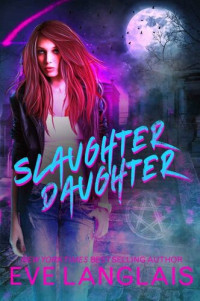 Eve Langlais — Slaughter Daughter