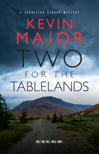 Kevin Major — Two for the Tablelands