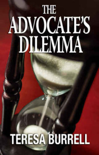 Burrell Teresa — The Advocate's Dilemma