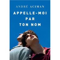 Aciman André — Appelle-moi par ton nom