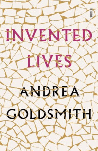 Andrea Goldsmith — Invented Lives