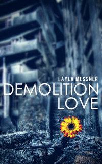 Messner Layla — Demolition Love
