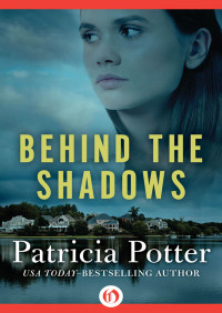 Potter Patricia — Behind the Shadows