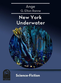 Ange (G. Elton Ranne) — New York Underwater