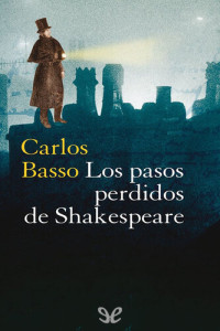 Carlos Basso — Los pasos perdidos de Shakespeare