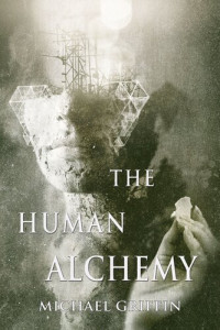 Michael Griffin — The Human Alchemy