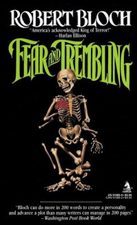 Robert Bloch — Fear and Trembling