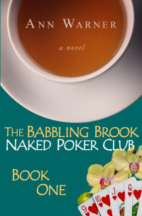 Warner Ann — The Babbling Brook Naked Poker Club: Book One