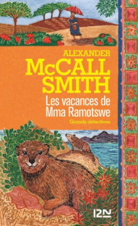 McCall-Smith, Alexander — Les vacances de Mma Ramotswe