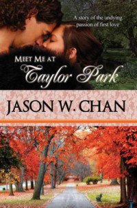 Chan, Jason W — Meet Me at Taylor Park