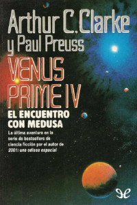 Arthur C. Clarke & Paul Preuss — El encuentro con Medusa