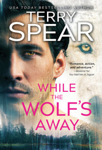 Terry Spear — While the Wolf's Away