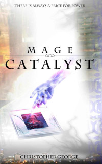 George Christopher — Mage Catalyst