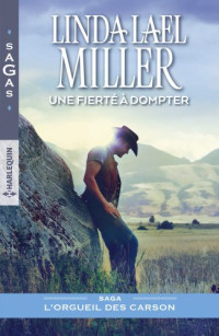 Miller, Linda Lael — Une fierté à dompter