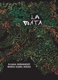 Eliana Hernández, María Isabel Rueda — La mata