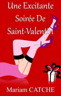 Catche Mariam — Une Excitante Soirée De Saint-Valentin