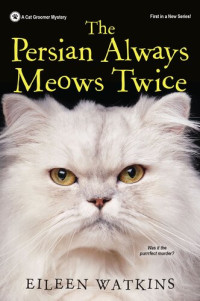 Eileen Watkins — The Persian Always Meows Twice