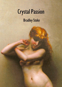 Stoke Bradley — Crystal Passion