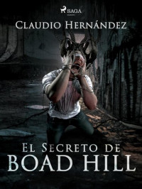 Claudio Hernández — El secreto de Boad Hill